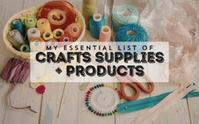 My List of Essential Crafts Supplies